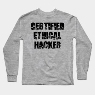 Certified Ethical Hacker Long Sleeve T-Shirt